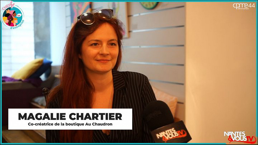 TV Locale Nantes & Vous sur Smartrezo : Femme Cheffe d'Entreprise - MAGALI CHARTIER - Au Chaudron @cpme44